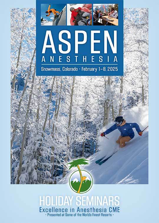 Aspen Anesthesia Seminars 2025 Holiday Seminars